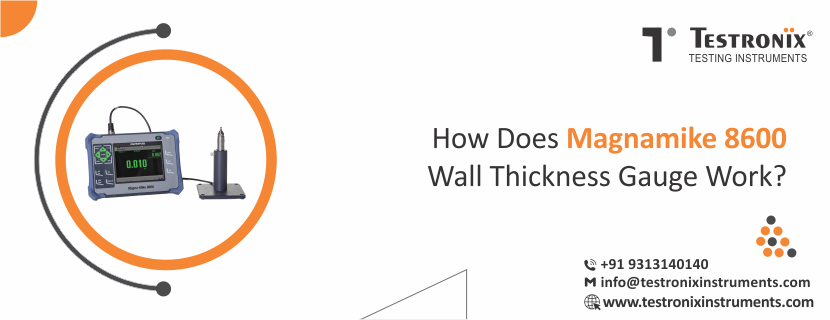 How Does Magnamike 8600 Wall Thickness Gauge Work?