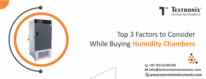 Top 3 Factors to Consider While Buying Humidity Chambers