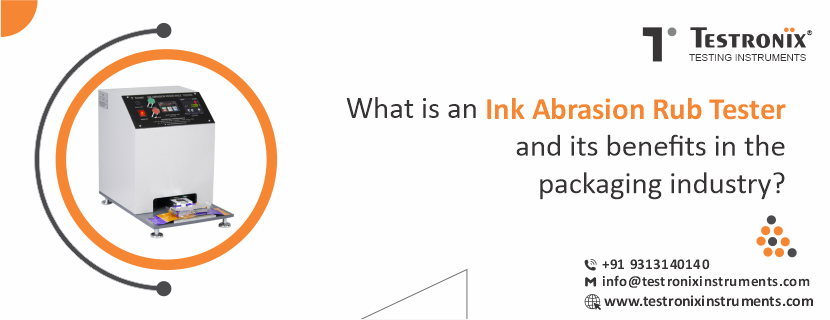 Ink Abrasion Rub Tester and Its Benefits in the Packaging Industry