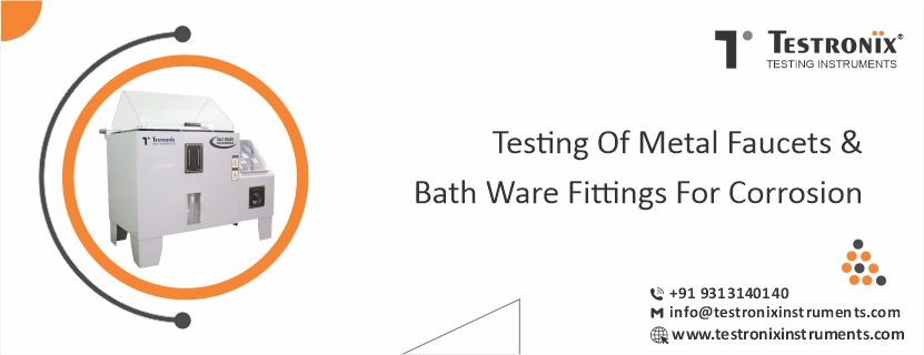 Testing of Metal Faucets &amp; Bath Ware Fittings for Corrosion