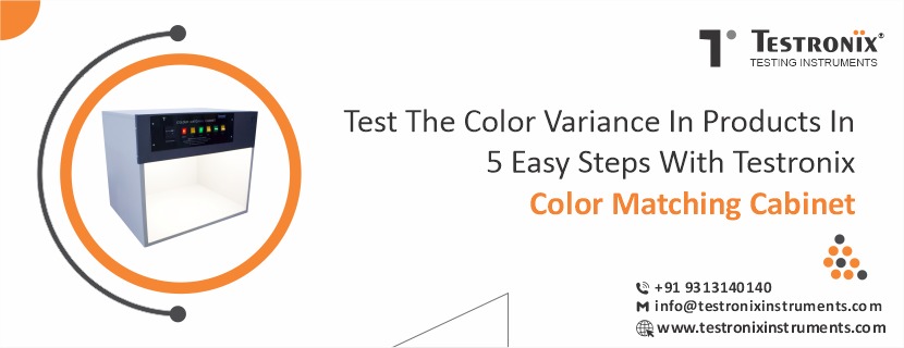 5 easy steps to test color variance in products with Testronix color matching cabinet