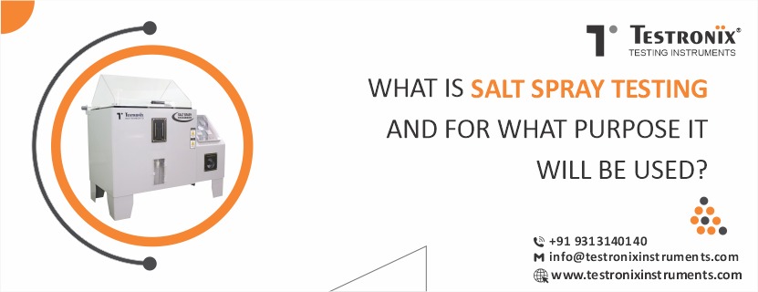 What is salt spray testing and for what purpose it will be used?
