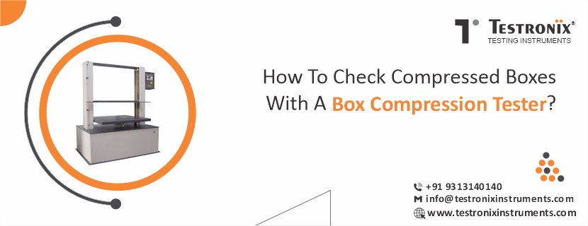 How to check compressed boxes with a box compression tester?