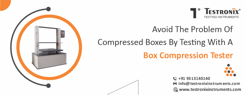 Avoid the problem of compressed boxes by testing with a box compression tester