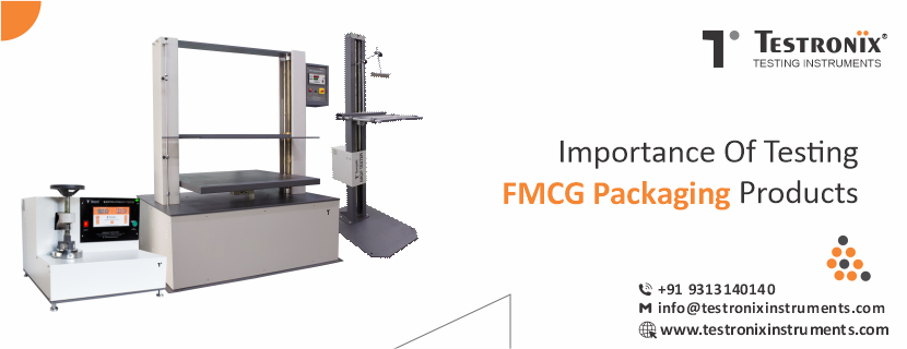 Importance of testing FMCG packaging products