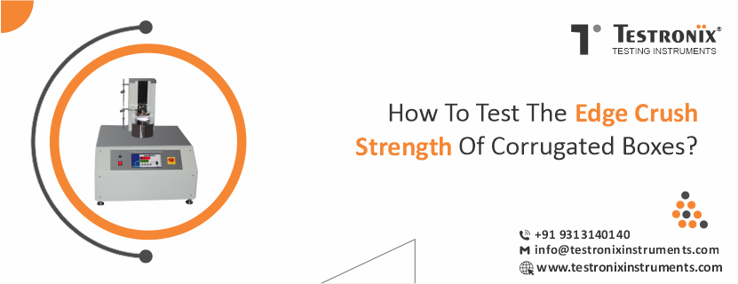 How to Test the Edge Crush Strength of Corrugated Boxes?