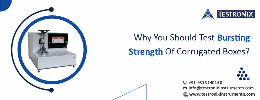 Why you should test bursting strength of corrugated boxes?