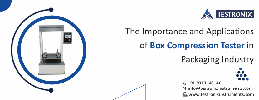 The Importance and Applications of Box Compression Tester in Packaging Industry