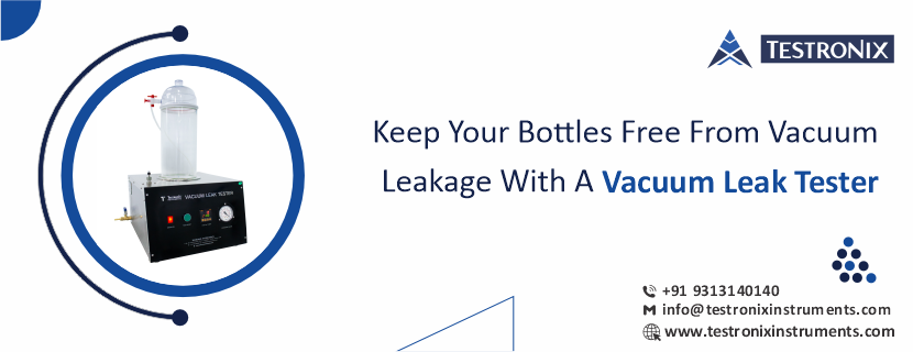 Keep your bottles free from vacuum leakage with a vacuum leak tester