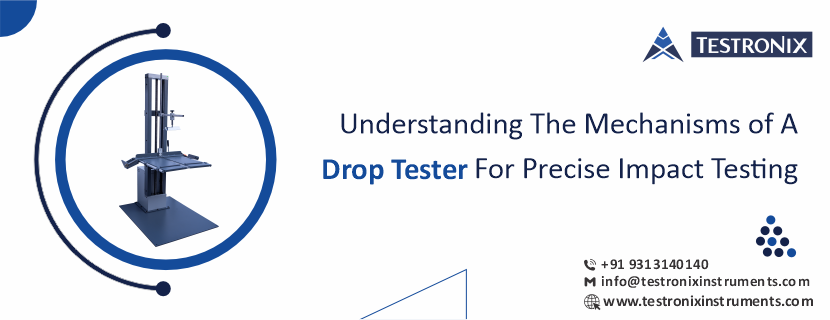 Understanding the Mechanisms of a Drop Tester for Precise Impact Testing