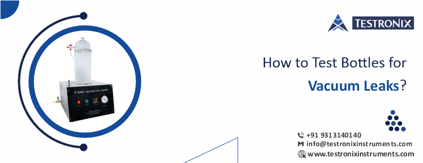 How to Test Bottles for Vacuum Leaks?