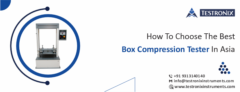 How to Choose the Best Box Compression Tester in Asia