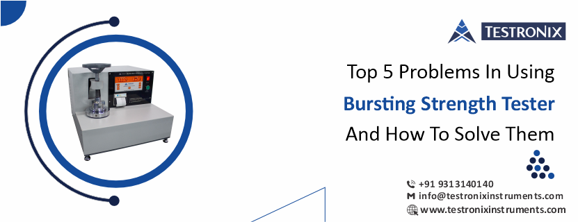Top 5 problems in using bursting strength tester and how to solve them