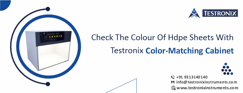 Check the colour of HDPE sheets with Testronix color-matching cabinet