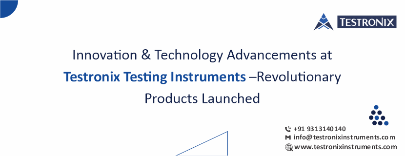 Innovation &amp; Technology Advancements at Testronix Testing Instruments – Revolutionary Products Launched