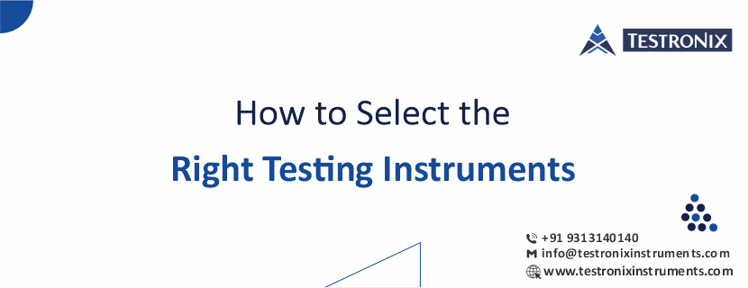 How to Select the Right Testing Instruments