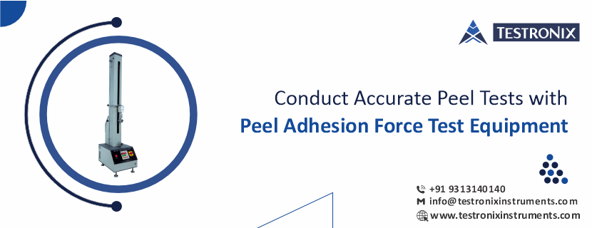 Conduct Accurate Peel Tests with Peel Adhesion Force Test Equipment
