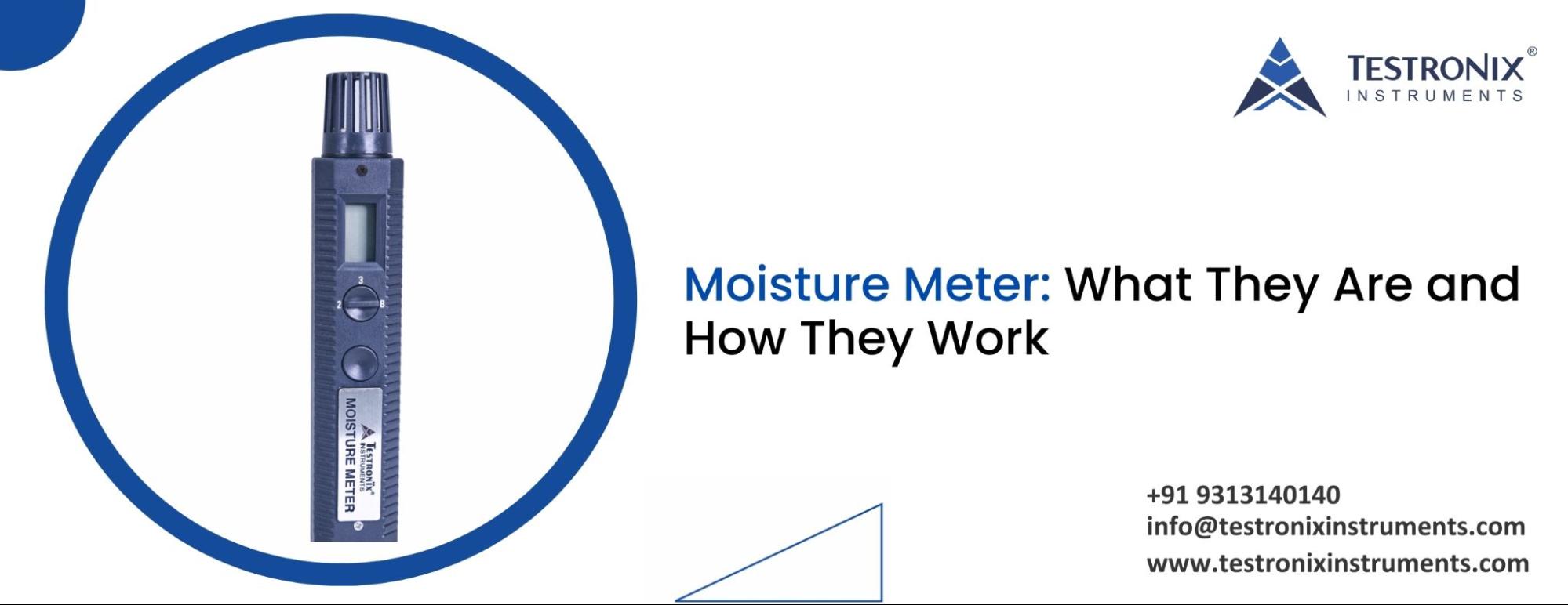 Moisture meter: What they are and how they work?