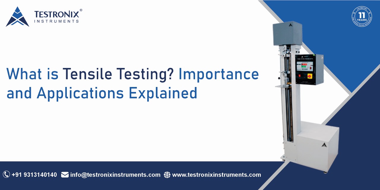 What is tensile testing? Importance and applications explained