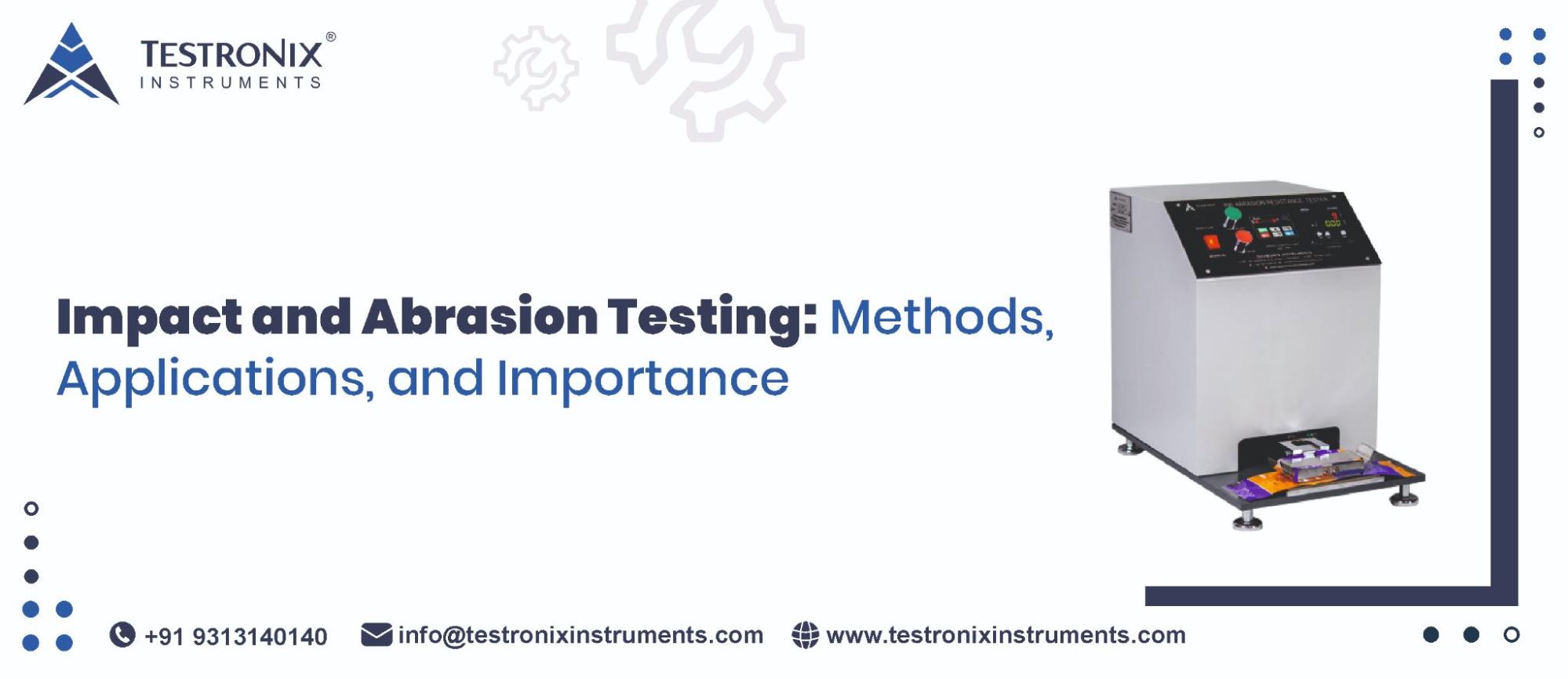 Impact and Abrasion Testing: Methods, Applications and Importance