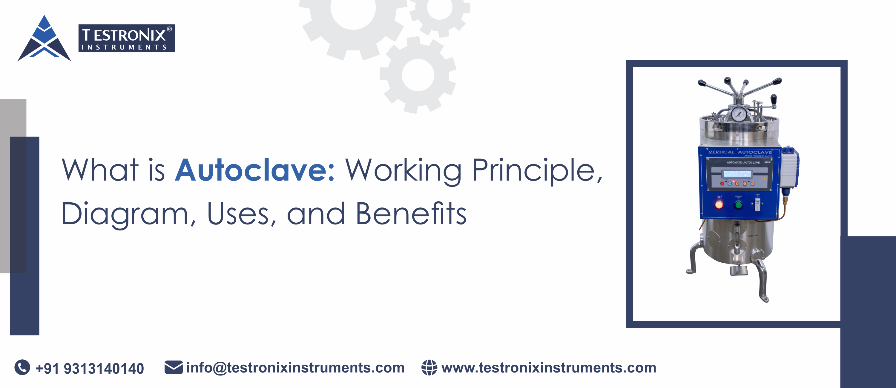 What is Autoclave: Working Principle, Diagram, Uses, and Benefits