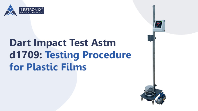Dart Impact Test ASTM D1709: Testing Procedure for Plastic Films